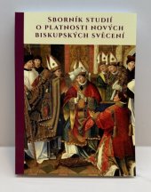 kniha Sborník studií o platnosti nových biskupských svěcení, kolektiv autorů 2025