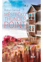 kniha Thunder Point 1: Městečko Thunder Point, Euromedia 2015