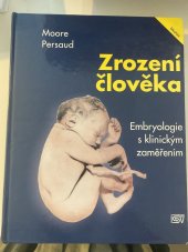 kniha Zrození člověka embryologie s klinickým zaměřením, ISV 2002