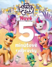 kniha My Little Pony - Nové 5-minútové rozprávky , Alicanto 2025