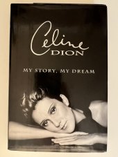 kniha Celine Dion  My Story, My Dream, HarperColliins Publishers 2001