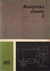kniha Analytická chemie [Díl] 2, - Instrumentální analýza - učební text pro SPŠ skupiny stud. oborů techn. chemie., SNTL 1987