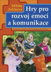kniha Hry pro rozvoj emocí a komunikace koncepce a model tvořivě humanistické výchovy, Portál 2011