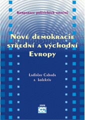 kniha Nové demokracie střední a východní Evropy komparace politických systémů, Oeconomica 2008