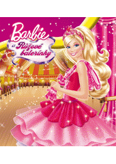 kniha Barbie a růžové balerínky, Egmont 2013
