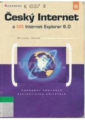 kniha Český Internet a MS Internet Explorer 6.0 podrobný průvodce začínajícího uživatele, Grada 2002