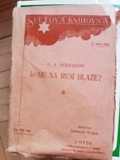 kniha Komu na Rusi blaze? = [Komu na Rusi žit' chorošo?] : báseň, J. Otto 1905