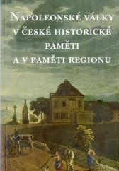 kniha Napoleonské války v české historické paměti a v paměti regionu, Muzeum města Ústí nad Labem 2015