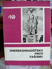 kniha Uherskohradišťsko proti fašismu, OV ČSPB 1984