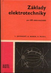 kniha Základy elektrotechniky pro střední průmyslové školy elektrotechnické, SNTL 1970
