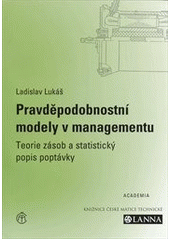 kniha Pravděpodobnostní modely v managementu teorie zásob a statistický popis poptávky, Academia 2012