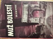 kniha Muž bolestí ... II. svazek, - Lékařský obraz Ukřižovaného - Mysterium Golgothae tremendum., Cyrilometodějské knihkupectví Gustav Francl 1946