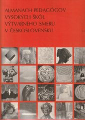 kniha Almanach pedagógov VŠ výtvarného smeru v Československu, Tatran 1984