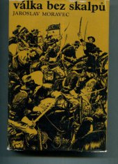 kniha Válka bez skalpů Román z Divokého západu, Mladá fronta 1966