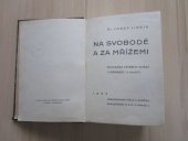 kniha Na svobodě a za mřížemi skutečné příběhy zvířat v přírodě i v zajetí, Šolc a Šimáček 1946