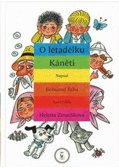 kniha O letadélku Káněti veselé příhody pekelských dětí a jejich psa s malým letadlem, Axióma 2010