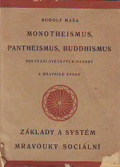 kniha Monotheismus, pantheismus, buddhismus srovnání světových názorů a mravních zásad : Základy a systém mravouky sociální, Nové lidstvo 1923
