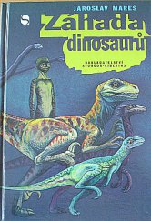 kniha Záhada dinosaurů, Svoboda-Libertas 1993
