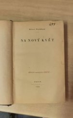 kniha Na nový květ [román], Práce 1945