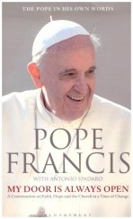 kniha Pope Francis My Door is Alwasy Open, Bloomsbury 2014