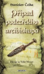 kniha Zločiny na Velké Moravě 9. - Případ podezřelého arcibiskupa, MOBA 2017