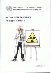 kniha Radiologická fyzika příklady a otázky, ČVUT 2012