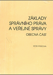 kniha Základy správního práva a veřejné správy Obecná část, Masarykova univerzita 1994