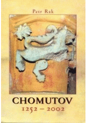 kniha Chomutov 1252-2002 vybraná data ze 750 let historie města, Město Chomutov 2002