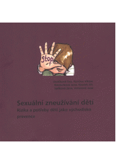 kniha Sexuální zneužívání dětí rizika a potřeby dětí jako východisko prevence, Univerzita Karlova, 3. Lékařská fakulta 2012