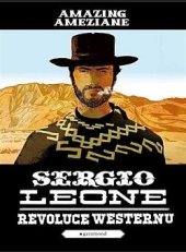 kniha Sergio Leone: Revoluce westernu, Garamond 2024