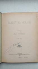 kniha Blesky na horách verše Fr.S. Procházky : (1886-1889), J. Otto 1893