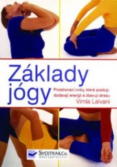 kniha Základy jógy protahovací cviky, které posilují, dodávají energii a zbavují stresu, Svojtka & Co. 2005