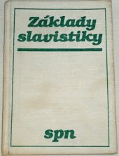 kniha Základy slavistiky, Státní pedagogické nakladatelství 1984