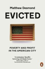 kniha Evicted Poverty and Profit in the American City, Penguin 2017