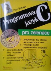 kniha Programovací jazyk C pro zelenáče, Neokortex 1999