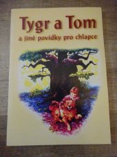 kniha Tygr a Tom a jiné povídky pro chlapce, Ráj 1999