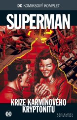 kniha  DC komiksový komplet 69. - Superman - Krize karmínového kryptonitu, BB/art 2019