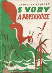 kniha Z vody a pryskyřice Povídky ze života v přírodě, V. Šesták 1946