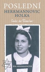 kniha Poslední Hermannovic holka Cesta do Terezína, Brána 2020