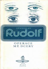 kniha Operace mé dcery, Československý spisovatel 1980