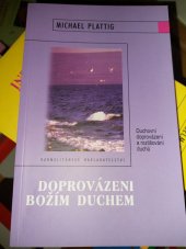 kniha Doprovázeni Božím Duchem duchovní doprovázení a rozlišování duchů, Karmelitánské nakladatelství 2002