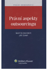 kniha Právní aspekty outsourcingu, Wolters Kluwer 2012