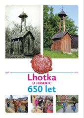 kniha Lhotka u Hranic 650 let, Město Hranice 2021