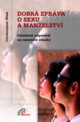 kniha Dobrá zpráva o sexu a manželství Odvážné odpovědi na nesmělé otázky, Paulínky 2014