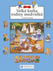 kniha Velká kniha rodiny medvídků, Svojtka & Co. 2006