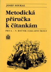 kniha Metodická příručka k čítankám pro 6.-9. ročník základní školy a pro odpovídající ročníky víceletých gymnázií, SPN 1999