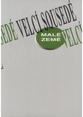 kniha Malé země, velcí sousedé, Ústav mezinárodních vztahů 1998