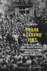 kniha Praha v červnu 1953, Academia 2021