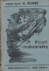 kniha Piloti hrdinné letky, Lad. Janů 1938