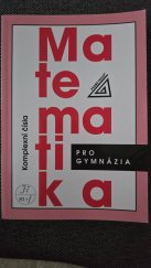 kniha Matematika pro gymnázia Komplexní čísla, Prometheus 2013